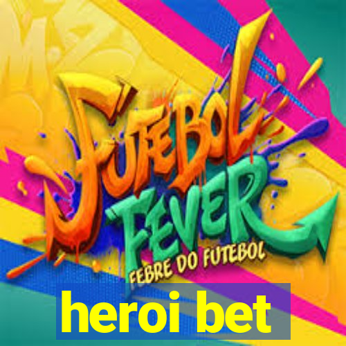 heroi bet